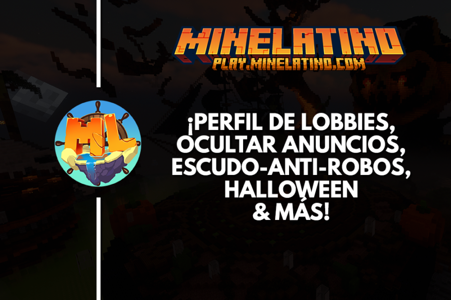 #927 | ¡Perfil de Lobbies, ocultar anuncios, Escudo-Anti-Robos, halloween & mucho más!
