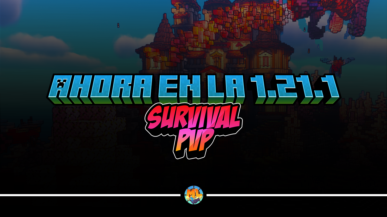 #1055 | ¡Survival PvP ahora se encuentra en la 1.21.1!