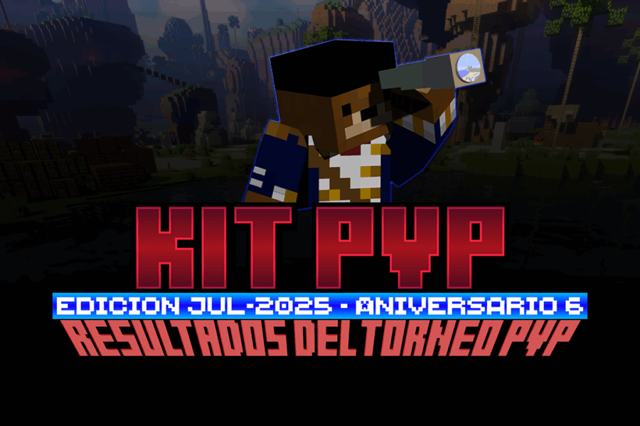 RESULTADOS JUL-2025 | ¡Torneo de PvP en KitPvP!